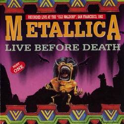 Metallica : Live Before Death Part One